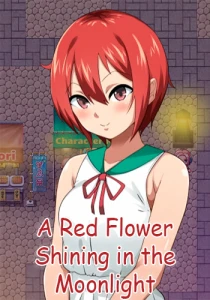 A Red Flower Shining in the Moonlight A Red Flower Shining in the Moonlight