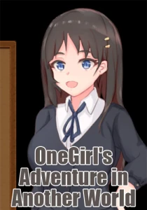 OneGirl's Adventure in Another World OneGirl's Adventure in Another World