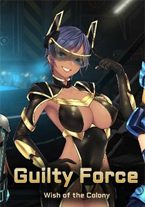 Guilty Force: Wish of the Colony